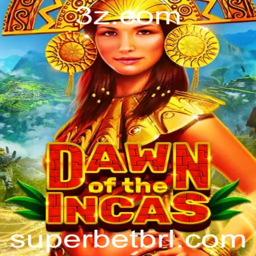 DawnoftheIncas: Uma Aventura com Super Bet