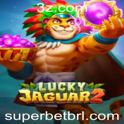 Descubra as Emoções Surpreendentes de Luckyjaguar2 com Super Bet