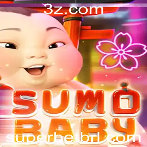 Descubra o Mundo Empolgante de SumoBaby e Aposta Super